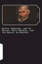 Sartor Resartus, and On Heroes, Hero-Worship, and the Heroic in History