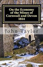 On the Economy of the Mines of Cornwall and Devon