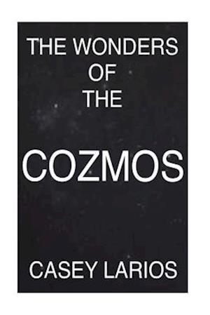 The Wonders of the Cozmos