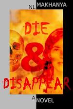 Die and Disappear