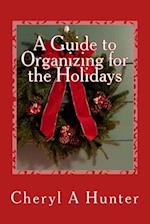 A Guide to Organizing for the Holidays