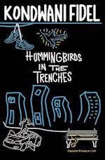 Hummingbirds in The Trenches