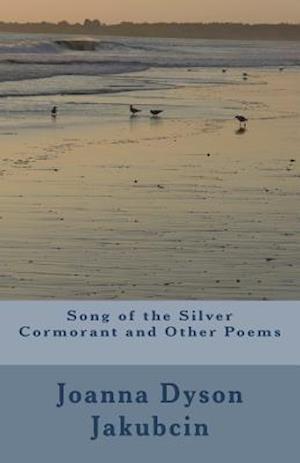 Song of the Silver Cormorant and Other Poems