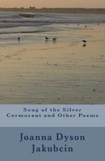 Song of the Silver Cormorant and Other Poems