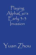 Playing Alphago's Early 3-3 Point Invasion