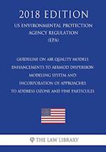 Guideline on Air Quality Models - Enhancements to Aermod Dispersion Modeling System and Incorporation of Approaches to Address Ozone and Fine Particul