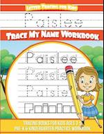 Paislee Letter Tracing for Kids Trace My Name Workbook