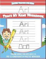 Ari Letter Tracing for Kids Trace My Name Workbook