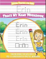 Erin Letter Tracing for Kids Trace My Name Workbook