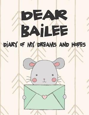 Dear Bailee, Diary of My Dreams and Hopes