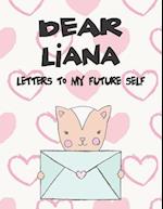 Dear Liana, Letters to My Future Self