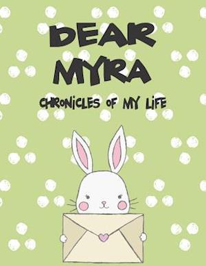 Dear Myra, Chronicles of My Life