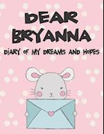 Dear Bryanna, Diary of My Dreams and Hopes