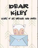 Dear Kiley, Diary of My Dreams and Hopes