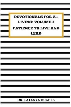 Devotionals for A+ Living Volume 3