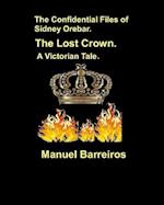 The Confidential Files of Sidney Orebar.the Lost Crown.