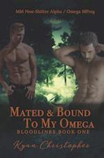 Mated and Bound to My Omega (Bloodlines Book 1)