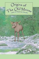 Origins of the Old Moose: Tales of Wiyukcan Hexaka 