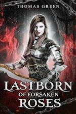 Lastborn of Forsaken Roses