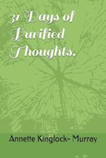 31 Days of Purified Thoughts.
