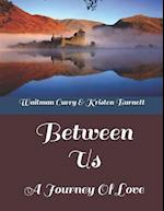Between Us: A Journey Of Love 