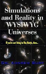 Simulations and Reality in WYSIWYG Universes