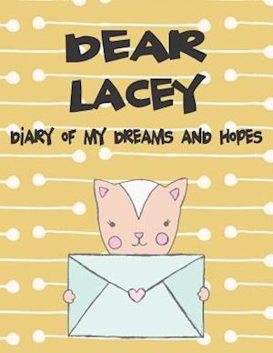 Dear Lacey, Diary of My Dreams and Hopes