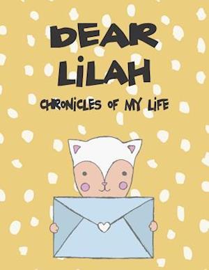 Dear Lilah, Chronicles of My Life