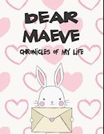 Dear Maeve, Chronicles of My Life