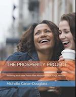 THE PROSPERITY PROJECT: Restoring Your Inner Peace After Abuse INSTRUCTOR'S MANUAL 