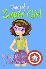 Diary of a Super Girl - Book 12