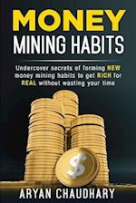 Money Mining Habits