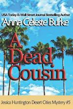 A Dead Cousin Jessica Huntington Desert Cities Mystery #5