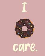 I Donut Care