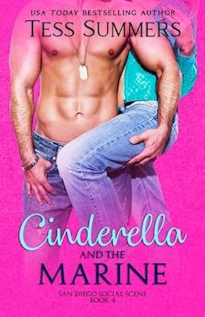 Cinderella and the Marine : San Diego Social Scene Book 4