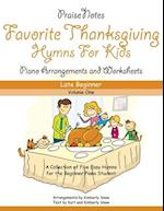 Favorite Hymns for Thanksgiving (Volume 1): A Collection of Five Easy Hymns for the Late Beginner Piano Student 