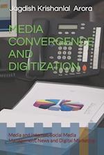 Media Convergence and Digitization: Media and Internet, Social Media Management, News and Digital Marketing 