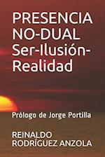 Presencia No-Dual Ser-Ilusión-Realidad