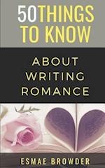 50 Things to Know about Writing Romance