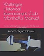 Wuffingas Historical Reenactment Club Marshall's Manual