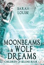 Moonbeams & Wolf Dreams