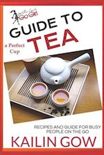 The Perfect Cup: TEA Guide 
