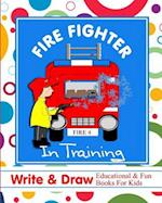 Fire Fighter in Training