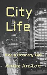 City Life: For a Country Girl 