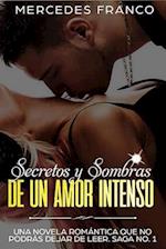 Secretos Y Sombras de Un Amor Intenso (Saga No. 1)