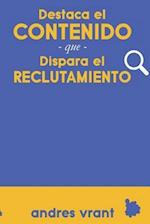 Destaca El Contenido Que Dispara El Reclutamiento