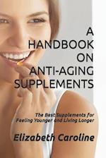 A Handbook on Anti-Aging Supplements