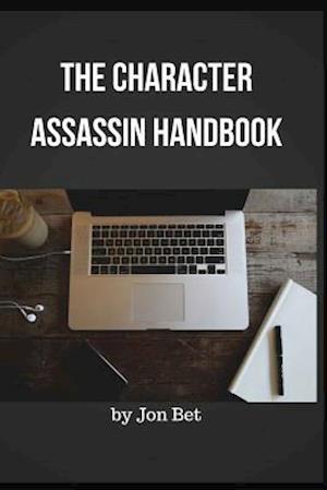 The Character Assassin Handbook