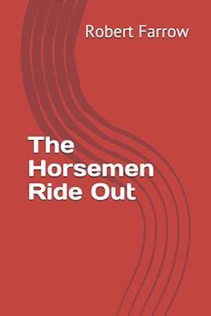 The Horsemen Ride Out