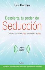 Despierta Tu Poder de Seducci